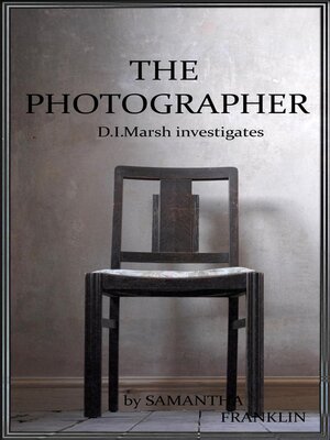 cover image of The Photographer (Book #1 D.I. Marsh series)